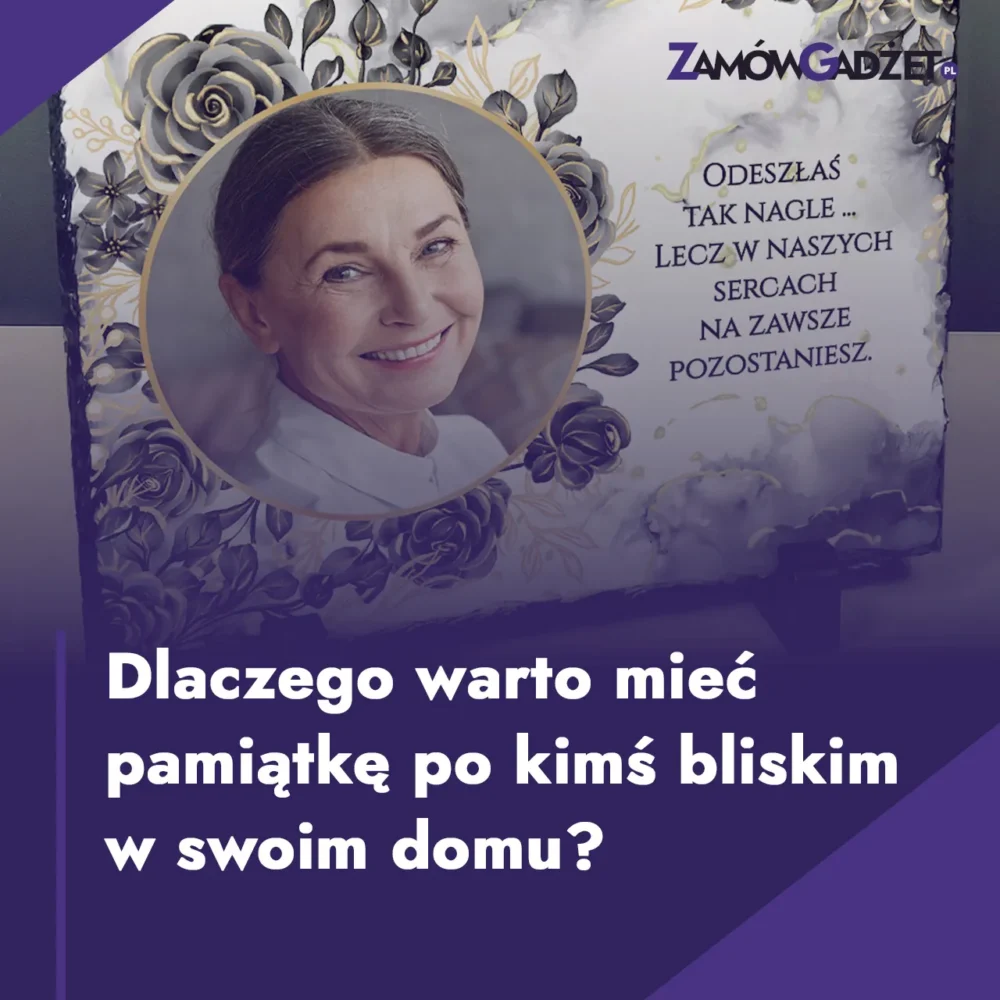 Dlaczego warto mieć pamiątkę po kimś bliskim w swoim domu