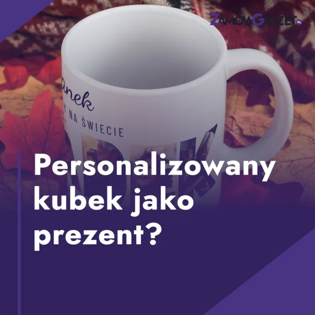 Dlaczego warto wybrać personalizowany kubek jako prezent