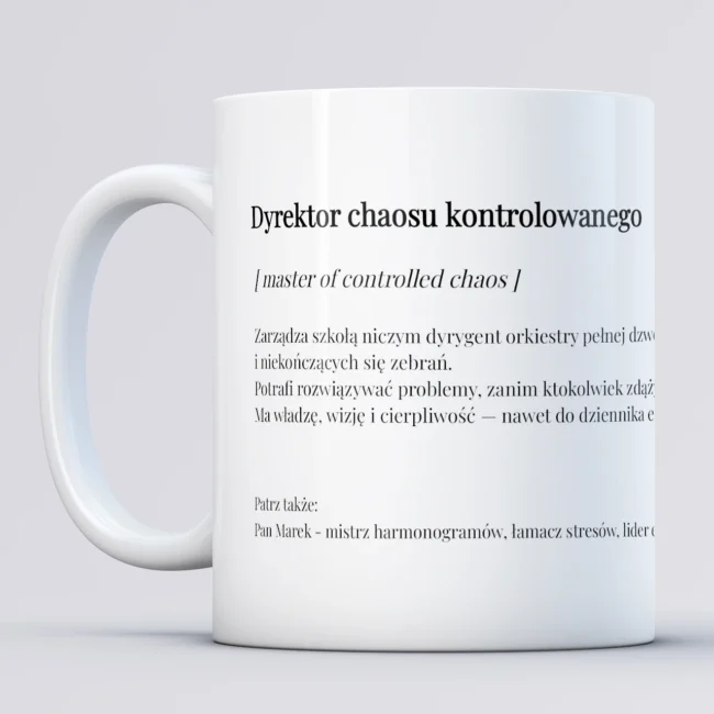 Kubek DYREKTOR CHAOSU Prezent dla dyrektora szkoly