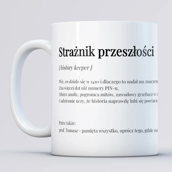 Kubek STRAZNIK PRZESZLOSCI Prezent dla historyka