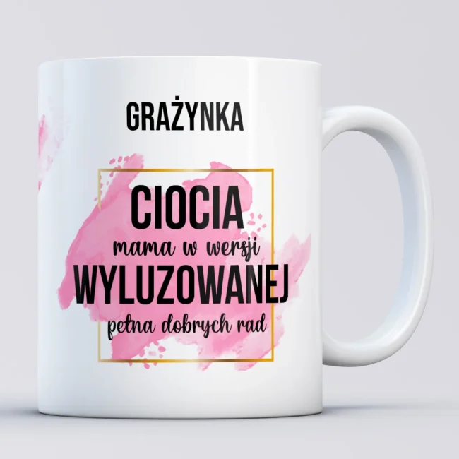 Kubek dla Cioci mama w wersji wyluzowanej