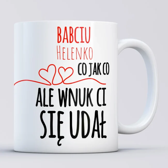 Kubek dla babci ze zdjęciem Babciu co jak co ale wnuk Ci się udał