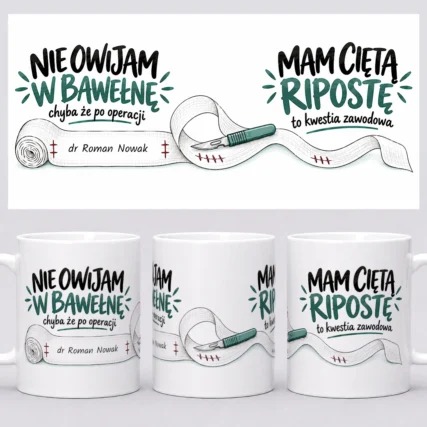 Kubek dla chirurga z imieniem Mam ciętą ripostę