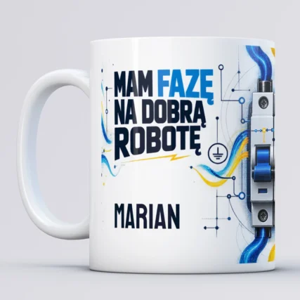 Kubek dla elektryka z imieniem i napisem Mam fazę na dobrą robotę