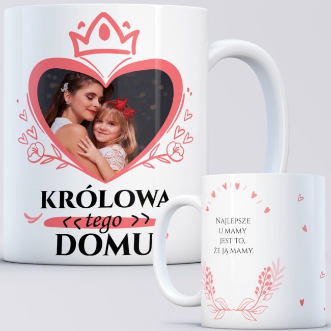 Kubek dla mamy z napisem Królowa tego domu