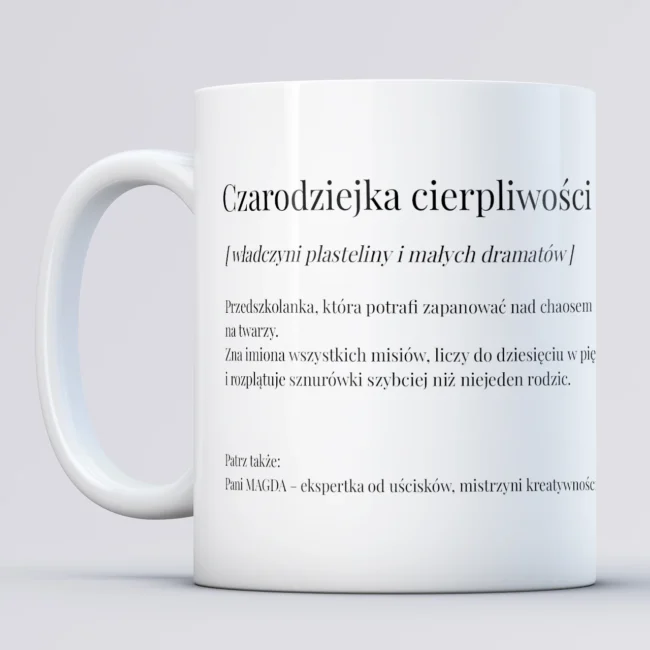 Kubek dla przedszkolanki CZARODZIEJKA CIERPLIWOSCI