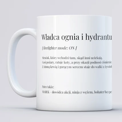 Kubek dla strażaka WŁADCA OGNIA I HYDRANTU
