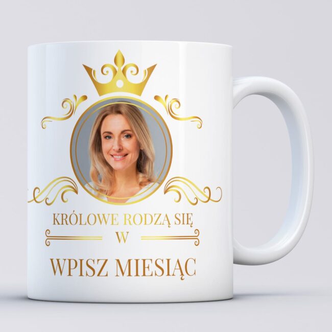 Kubek królowe rodzą się w Styczniu, Lutym, Marcu, Kwietniu, Maju, Czerwcu, Lipcu, Sierpniu, Wrześniu, Listopadzie, Grudniu