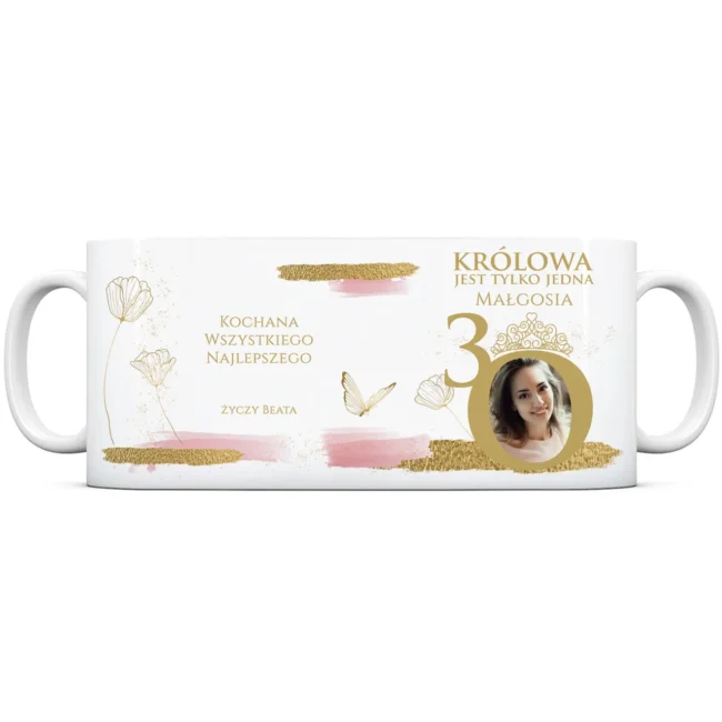 Kubek na na 30 urodziny z napisem KRÓLOWA JEST TYLKO JEDNA