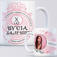 Kubek na urodziny dla przyjaciółki 18 20 25 30 35 40 lat bycia zajebistą