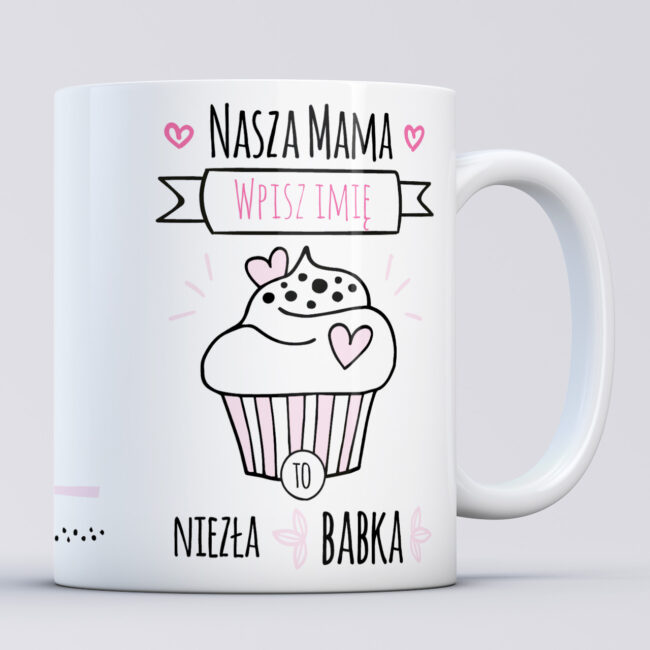 Kubek biały / nasza mama to niezła babka / 330 ml / Prezent dla mamy