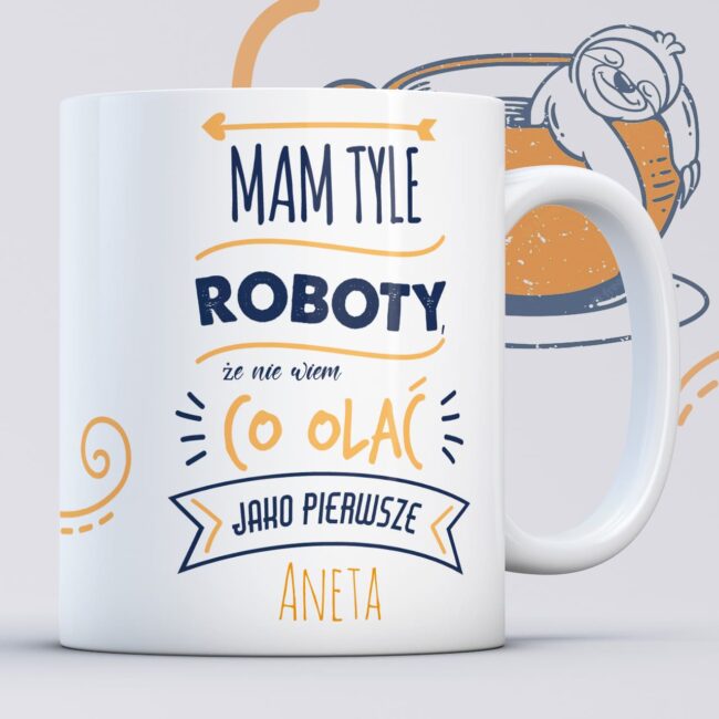 Kubek z napisem Mam tyle roboty