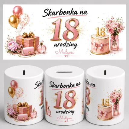 Personalizowana skarbonka NA 18 URODZINY dla dziewczyny