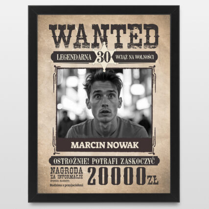 Plakat ze zdjęciem WANTED Śmieszny prezent na 30 urodziny