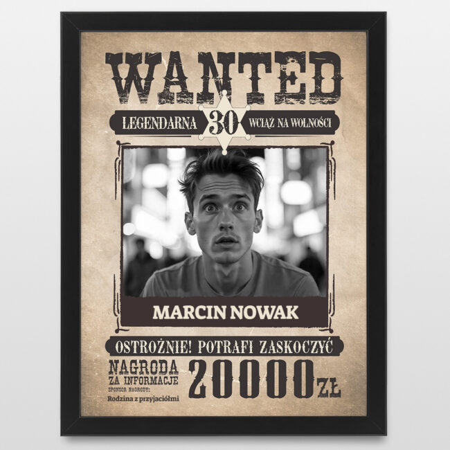 Plakat ze zdjeciem WANTED Smieszny prezent na 30 urodziny