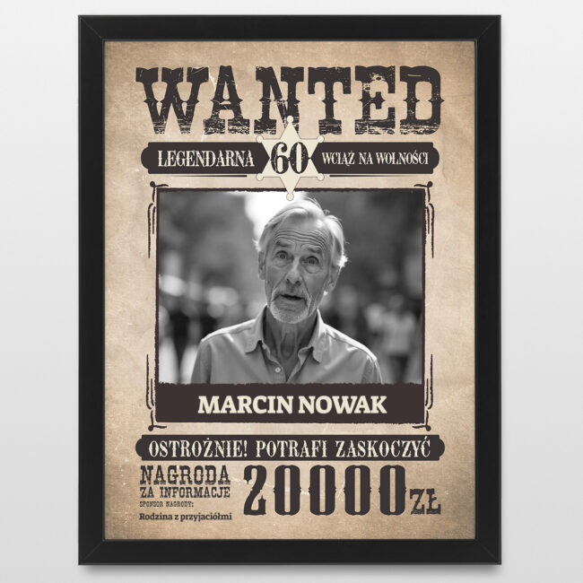 Plakat ze zdjeciem WANTED Smieszny prezent na 60 urodziny