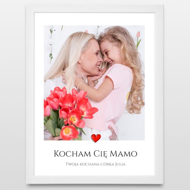 Plakat 30x40 cm ze zdjęciem na Dzień Mamy. Prezent dla mamy na Dzień Matki
