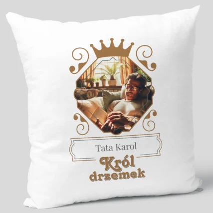 Poduszka ze zdjęciem dla taty KRÓL DRZEMEK