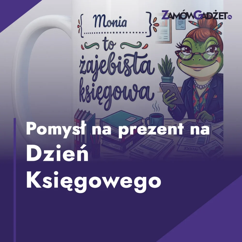 Pomysł na prezent na Dzień Księgowego 9 czerwca Pomysł na prezent na Dzień Księgowego 9 czerwca
