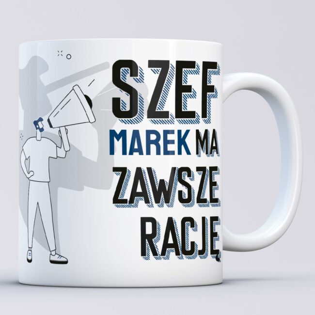Smieszny kubek dla szefa ktory ma zawsze racje